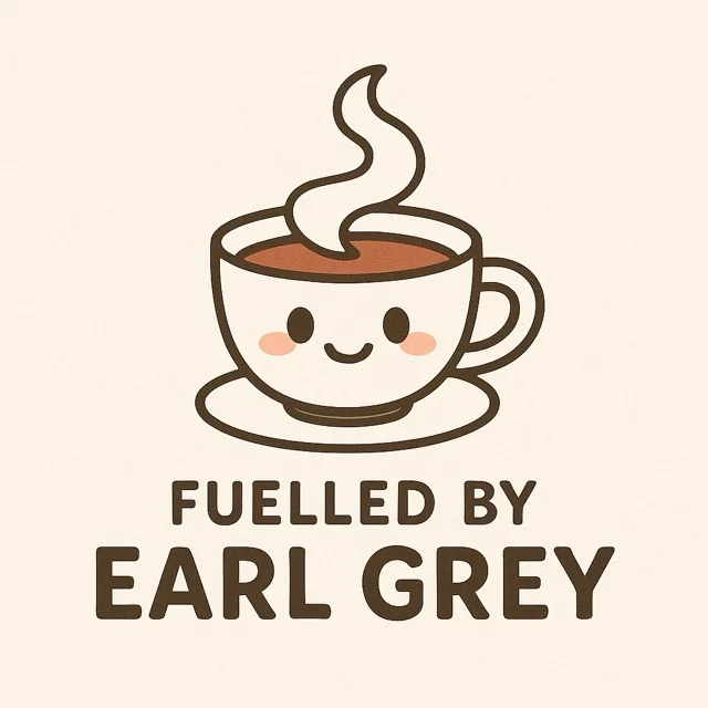 Fuelled By Earl Grey